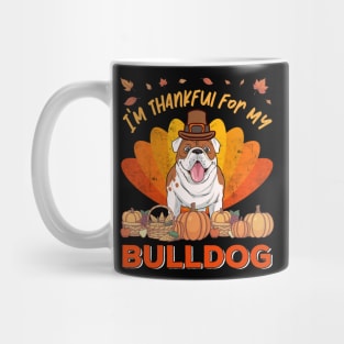 Thankful for my english Bulldog Dog Thanksgiving Mug